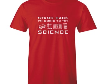Stand Back I'm Going To Try Science Funny Teacher Scientist Scientific Mens Tee