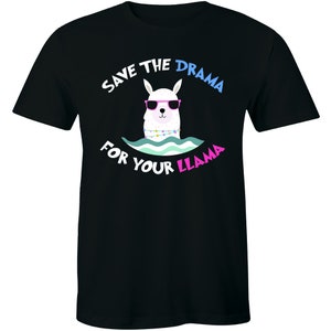 Save The Drama for Your LLama Cute Adorable Animal Slogan Tee Men&#39;s T-shirt