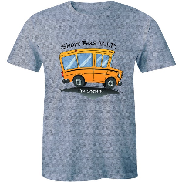 Short Bus VIP I'm Special Funny Offensive WTF Dark Humor Men's T-shirt Gift Tee