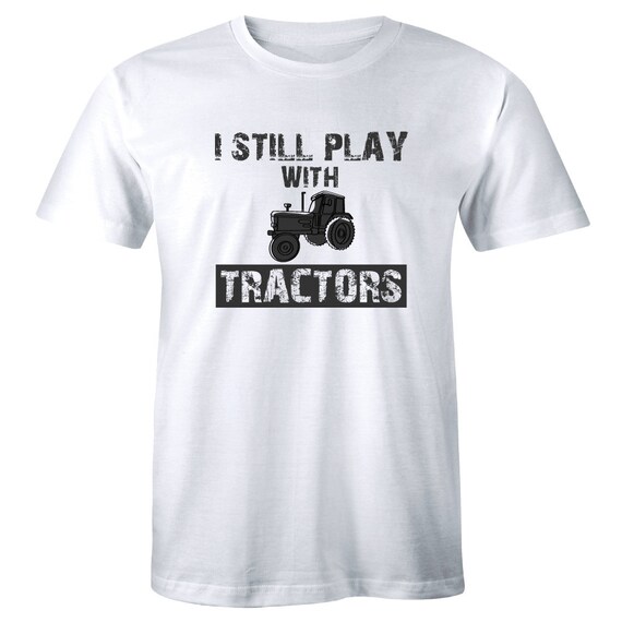 Still plays with store tractors t shirt