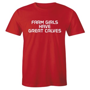 Farm Girls Have Great Calves Funny Shirt Cute Cow Country Men&#39;s T-shirt Tee