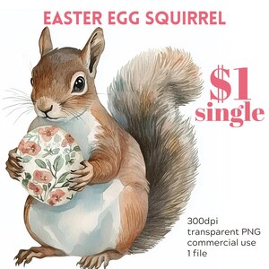 May include: A watercolor illustration of a brown squirrel holding a floral Easter egg. The squirrel is sitting on a white background. The text "$1 single" is in pink text in the upper right corner of the image.