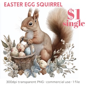 May include: A cute cartoon squirrel holding a basket of colorful Easter eggs. The squirrel is surrounded by spring flowers and greenery. The text "$1 single" is in the upper right corner of the image.
