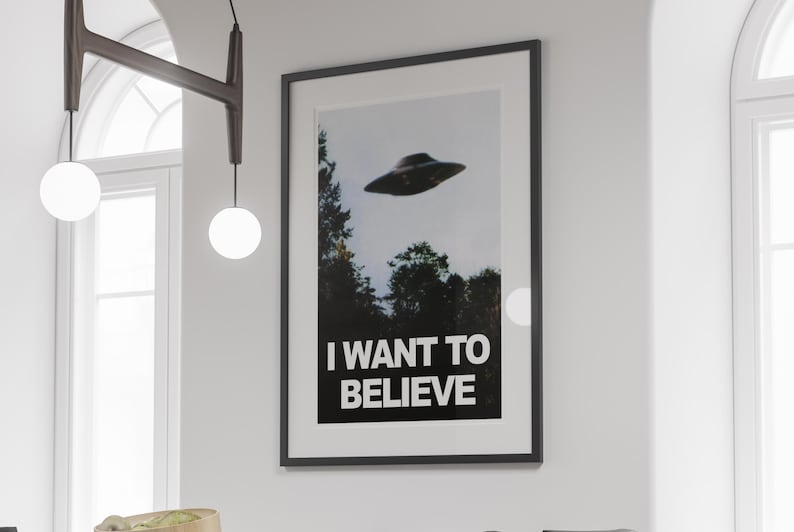 I Want to Believe poster from X-Files From Fox Mulder and Dana Scully office image 5