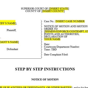 May include: A legal document titled "Notice of Motion" with the text "SUPERIOR COURT OF [INSERT STATE] COUNTY OF [INSERT COUNTY]" at the top. The document includes spaces to fill in the Plaintiff's and Defendant's names, the case number, and the date.