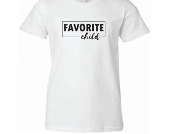 Favorite Child Tshirt