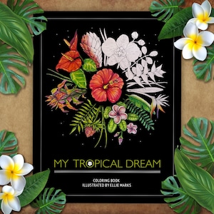 MEIN TROPISCHER TRAUM Malbuch für Erwachsene | Digital Download Malvorlagen | Florale Handgezeichnete Seiten zur Angst und Entspannung