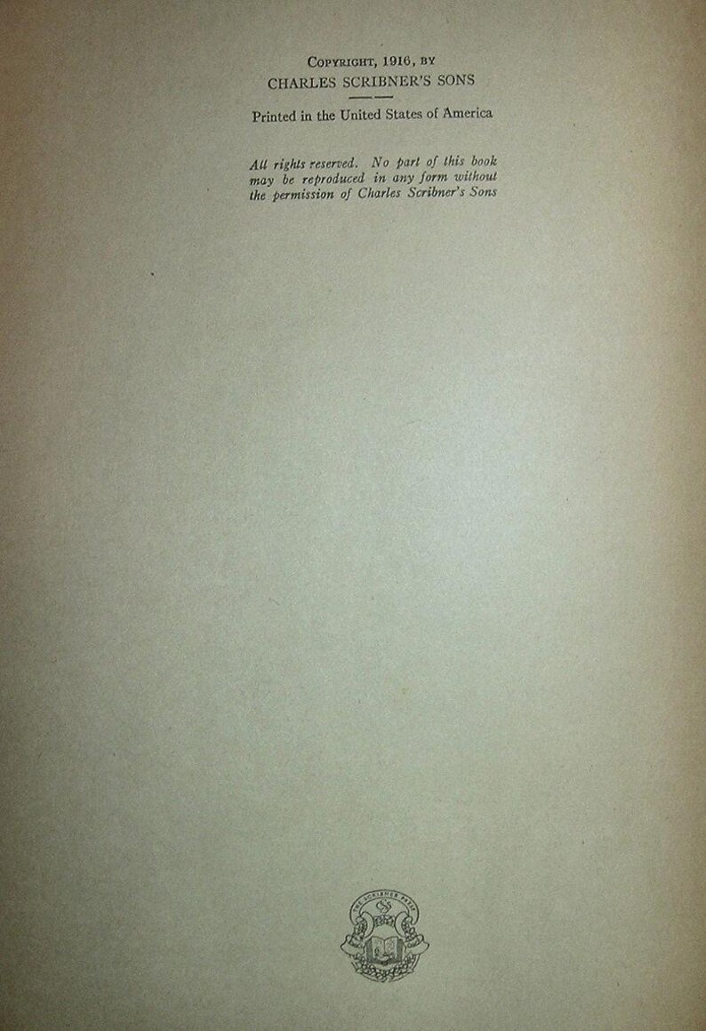 May include: A vintage book page with text from Charles Scribner's Sons, copyrighted in 1916. The text includes copyright information and a statement about reproduction rights. The page is printed in the United States of America.