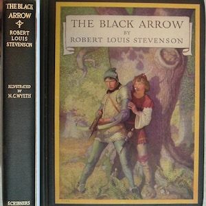 May include: A hardcover book titled "The Black Arrow" by Robert Louis Stevenson. The cover features an illustration of two figures in medieval attire, with the title and author's name in a banner. The spine displays the title, author, and illustrator's name.