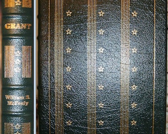 GRANT A Biography by William S. McFeely Easton Press Leather Like New 1981