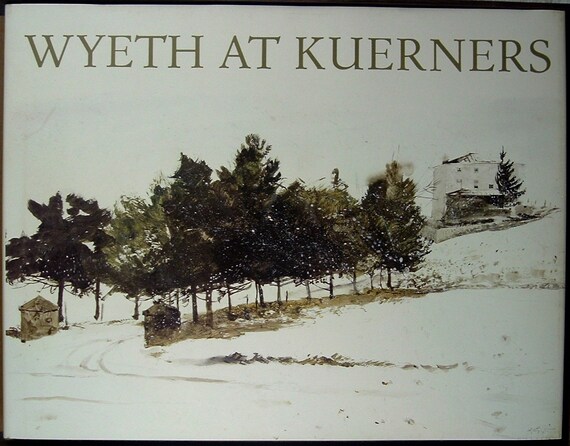 wyeth – Wyeth at Kuerners (1976, book) | Kerrisdale Gallery
