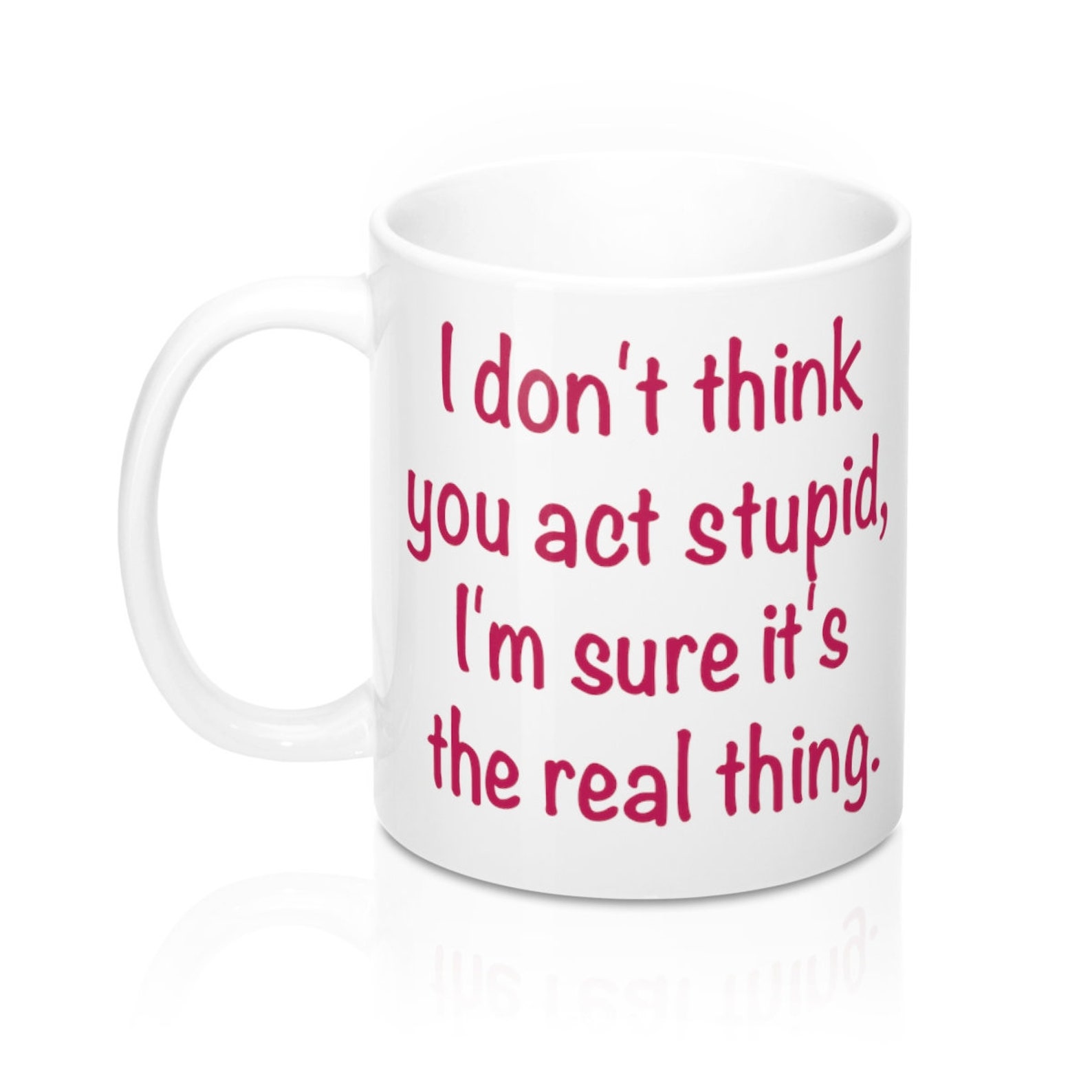 Funny mugs Act Stupid Mug Funny Gift for parents Stupid Etsy