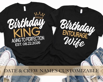 Custom Birthday King/Entourage Shirt: Personalized B-Day Crew Tee