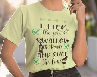 Lick, swallow and suck the tequila, png, digital download, cut file, cricut, silhouette