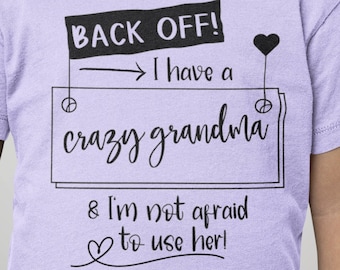 crazy grandma and not afraid to use her, funny, cut file, png, digital download