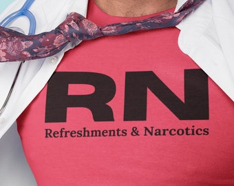 refreshments and narcotics, RN, nurse, sarcastic, png, svg, cut file, digital download