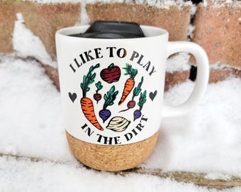 Gardening Coffee Mug: Cork Bottom, Spill Proof Lid, Gardener Gift