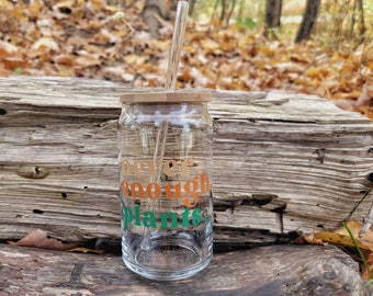 Never Enough Plants Beer Can Glass: Plant Lover Gift