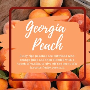 May include: A collection of ripe, fuzzy peaches with orange and yellow skin tones. A central orange graphic overlay features the white text Georgia Peach, followed by a description of a scent blend containing peach, orange juice, and vanilla.