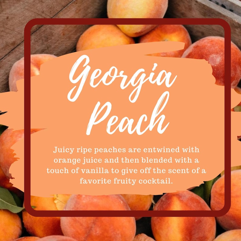 May include: A collection of ripe, fuzzy peaches with orange and yellow skin tones. A central orange graphic overlay features the white text Georgia Peach, followed by a description of a scent blend containing peach, orange juice, and vanilla.