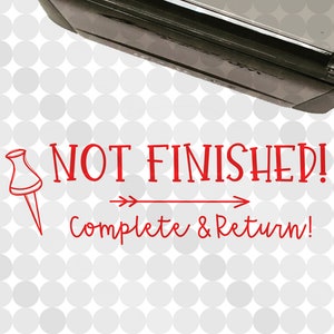 Not finished! Complete and Return! Reminder Personalized Self-inking Teacher Stamp