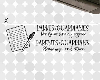 Parents/Padres Please Sign & Return (ENGLISH and SPANISH/FRENCH) with Signature line Personalized Self-inking Teacher Stamp