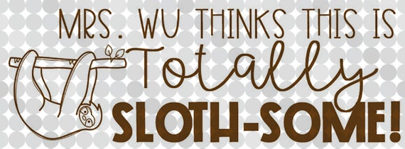 Personalized Self-inking Teacher Stamp Totally Sloth-some