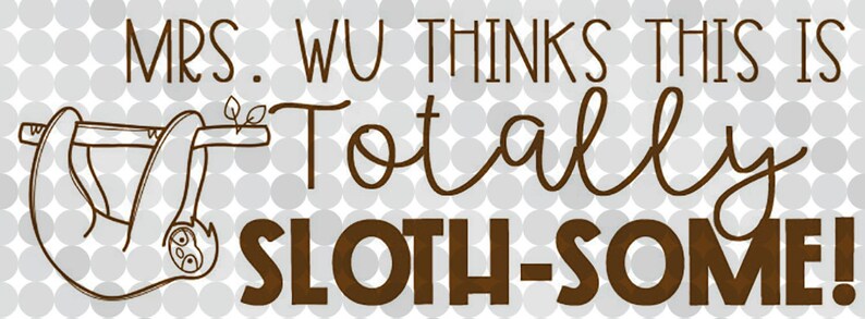Personalized Self-inking Teacher Stamp Totally Sloth-some