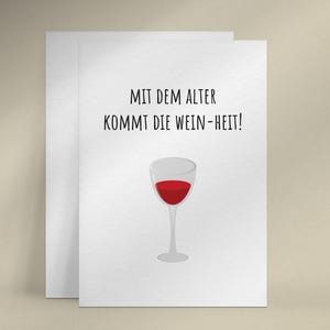 Mit dem Alter kommt die Weisheit Karte, Lustige Wein Spruch Geburtstagskarte für Freunde, Wein-Liebhaber Geschenk, Humorvolle Weinkarte