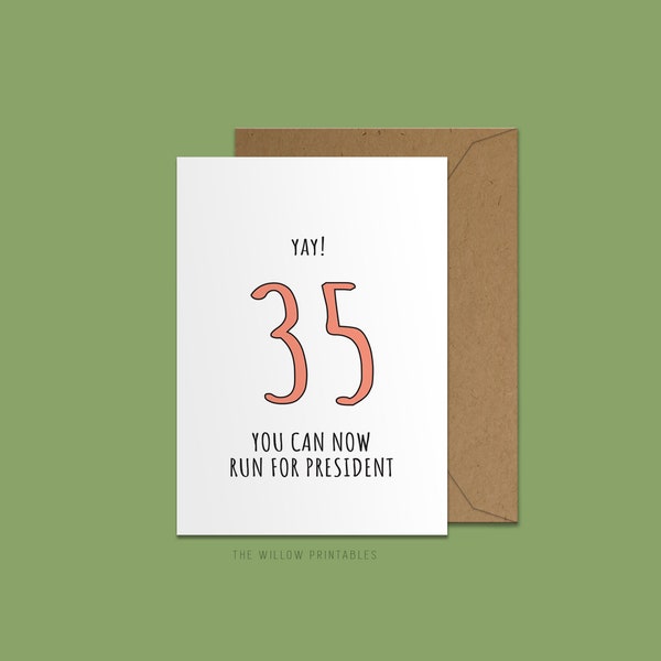 Happy 35th Birthday Card, Printable Bday card for best friend, President Greeting card