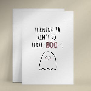 Cartão fofo de 30º aniversário para amiga, irmã, namorada, Cartão Fantasma exclusivo, Fazer 30 anos não é tão terrível, Cartão de Feliz Aniversário para Imprimir