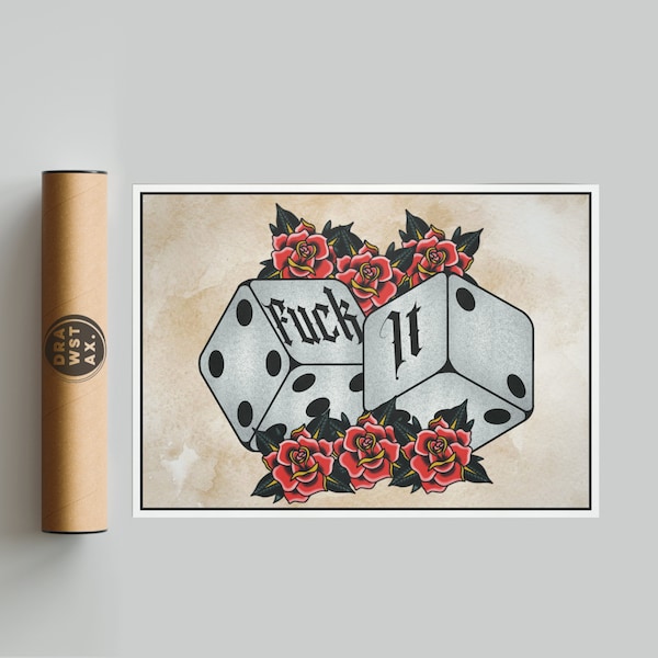 American Traditional 'Fuck It' Tattoo Print | Tattoo Aesthetic | Flash Art | Tattoo Flash | Tattoo Art Print | Swearing Art | Dice Art