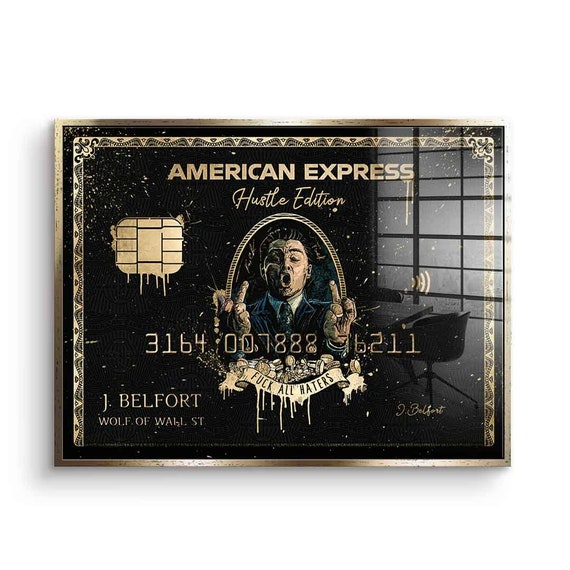 American Express Credit Card Black Amex Acrylic Glass Picture Wolf of Wall  Street Jordan Belfort Hustle Edition Mural Art Print Decoration - Etsy