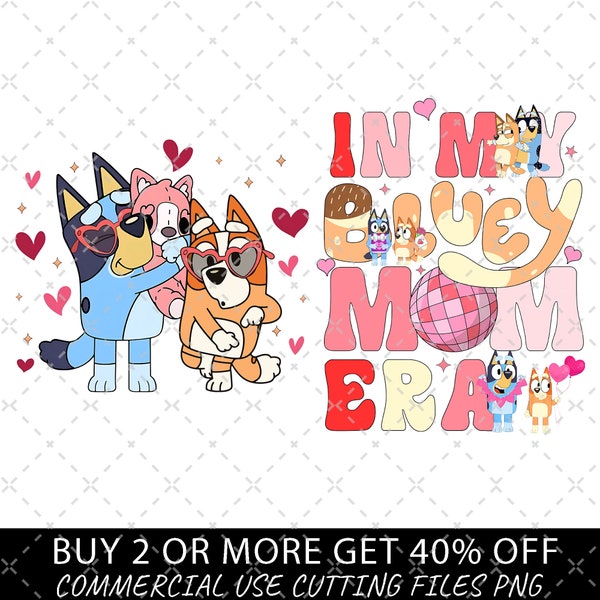 In My Bluey Mom Era Png, Valentine Blue Cartoon Png, Mom Png, Mother Png, Mother's Day Png, Blue Dog Png, Family Vacation Png, Couple bluey