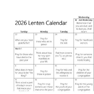 May include: A 2026 Lenten Calendar with a white background and black text. The calendar includes dates, days of the week, and prompts for prayer. The text includes phrases like "Pray for the sick" and "Pray for healthcare workers."