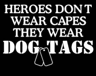 Heroes Don't Wear Capes Decal Choose Size And Color