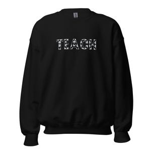Teach Embroidered Sweatshirt | Teacher Sweatshirt, Teacher Gift, Teacher Shirt