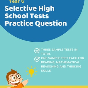Może przedstawiać: Niebiesko-biała grafika edukacyjna dla uczniów 6 klasy. Tekst brzmi "Selective High School Tests Practice Question" ze szczegółami dotyczącymi testów próbnych i omawianych umiejętności. Chłopak z kreskówki wskazuje na żarówkę.