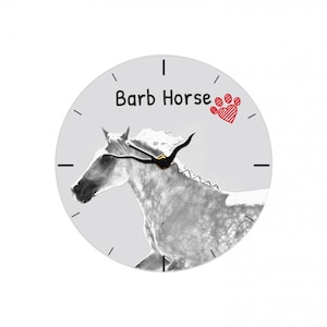 May include: A gray and white horse with a black mane and tail is featured on a gray clock face. The clock face also has the text "Barb Horse" and a red paw print with a red heart.