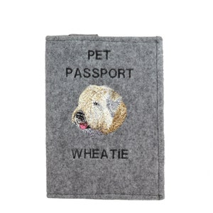 Wheatie (Irish Soft Coated Wheaten Terrier) Passport Holder, Dog passport wallet, Embroidered felt document cover, Traveler’s gift