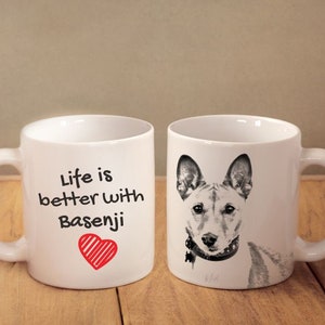 Life is better with Basenji, a ceramic mug for dog lovers. White cup with a print. High quality. Durable print