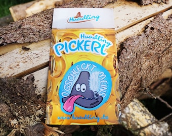 HUADLING PICKERL - O'g schleckt meins!