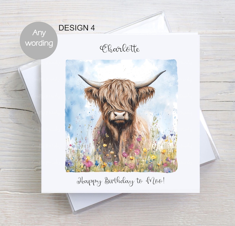 May include: A personalised birthday card featuring a watercolour illustration of a Highland cow in a field of wildflowers. The card says "Happy Birthday to Moo!" and is personalised with the name "Charlotte".