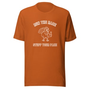 Turkey Trot Run the Race Stuff Your Face Unisex T-shirt