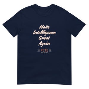 Pete Buttigieg 2028 Make Intelligence Great Again Short-Sleeve Unisex T-Shirt