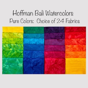 May include: Hoffman Bali Watercolors pure colors: Choice of 24 Fabrics. A collection of 24 fabric swatches in various shades of green, blue, purple, red, orange, and yellow. Each swatch has a unique watercolor-like pattern.