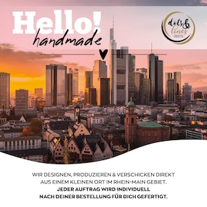 May include: A sunset cityscape with the text "Hello! handmade" and a logo for "dots & lines - CREATIV-." The text "WIR DESIGNEN, PRODUZIEREN & VERSCHICKEN DIREKT AUS EINEM KLEINEN ORT IM RHEIN-MAIN GEBIET. JEDER AUFTRAG WIRD INDIVIDUELL NACH DEINER BESTELLUNG F&Uuml;R DICH GEFERTIGT." is also visible.