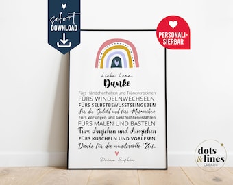 May include: A vertical rectangular wall art print featuring a pastel rainbow graphic at the top with a small heart. The text reads: Liebe Lena, Danke, FÜRS HÄNDCHENHALTEN UND TRÄNENTROCKNEN, FÜRS WINDELWECHSELN, FÜRS SELBSTBEWUSSTSEINGEBEN, FÜR DIE GEDULD UND FÜRS MUTMACHEN, FÜRS VORSINGEN UND GESCHICHTENERZÄHLEN, FÜRS MALEN UND BASTELN, FÜRS ANZIEHEN UND AUSZIEHEN, FÜRS KUSCHELN UND VORLESEN, DANKE FÜR DIE WUNDERVOLLE ZEIT, DEINE SOPHIA.