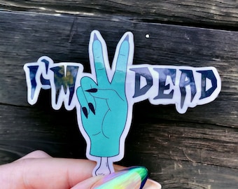 Vinyl Sticker, I’m Dead