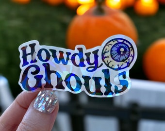 Holographic Clear Sticker, Howdy Ghouls, Spooky, Western, Halloween Sticker